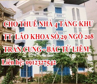 Cho thuê nhà 4 tầng khu TT lão khoa số 29 ngõ 208 Trần Cung - Bắc Từ Liêm - Hà Nội