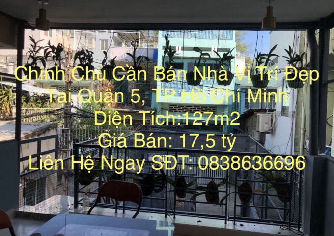Chính chủ cần bán nhà vị trí đẹp tại Quận 5, Tp Hồ Chí Minh