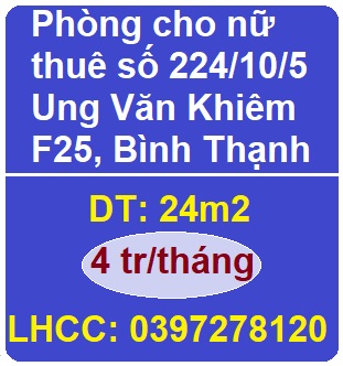 Phòng cho nữ thuê (ưu tiên SV) số 224/10/5 Ung Văn Khiêm P.25, Bình Thạnh, 0397278120