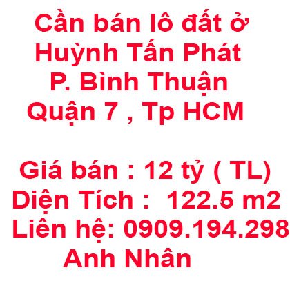 Cần bán lô đất ở 502/50A Huỳnh Tấn Phát , phường Bình Thuận , Quận 7 , Tp HCM