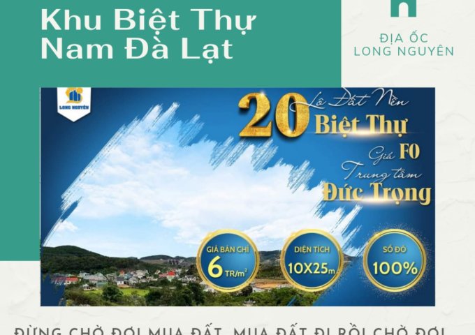 Đất nền view tuyệt đẹp Khu biệt thự Nam Đà Lạt - Phú Hội - Đức Trọng - Lâm Đồng