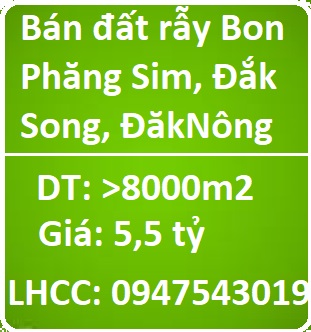 Bán đất rẫy Bon Phăng Sim, Đắk Song, ĐăkNông, 5,5tỷ, 0947543019