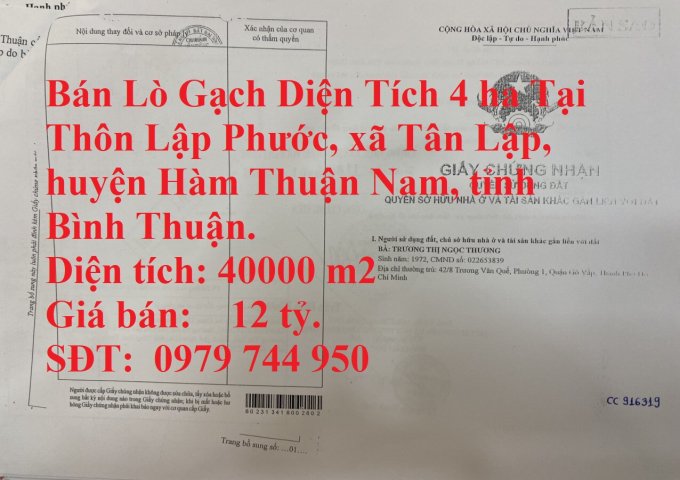 Bán Lò Gạch Diện Tích 4 ha Tại Thôn Lập Phước, xã Tân Lập, huyện Hàm Thuận Nam, tỉnh Bình Thuận.