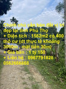 Chính chủ cần bán đất vị trí đẹp tại tỉnh Phú Thọ