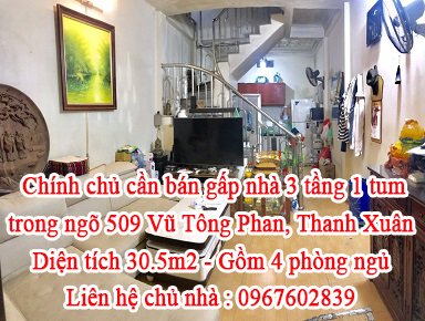Chính chủ cần bán gấp nhà 3 tầng 1 tum trong ngõ 509 Vũ Tông Phan, quận Thanh Xuân.