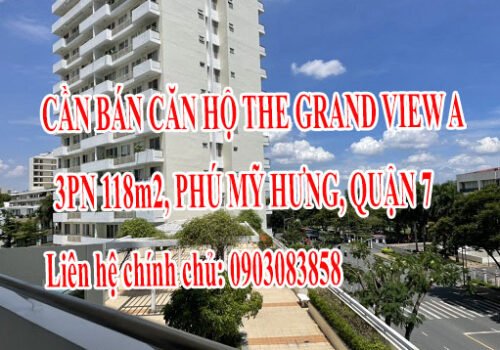 Cần bán căn hộ The Granf View A, 3PN 118m2, Phú Mỹ Hưng, Quận 7