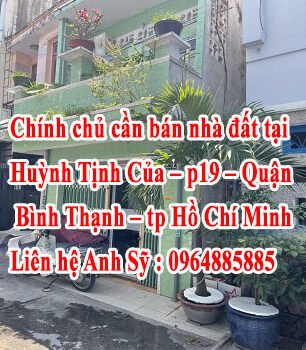 Chính chủ cần bán nhà đất tại 62/63/36 Huỳnh Tịnh Của – p19 – Quận Bình Thạnh – tp Hồ Chí Minh