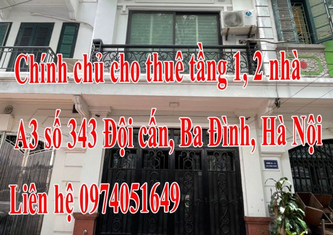 Cho thuê tầng 1 2 nhà A3 số 343 Đội Cấn, Ba Đình, Hà Nội