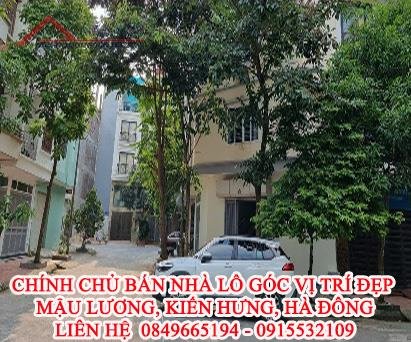 Chính chủ bán nhà lô góc vị trí đẹp Mậu Lương, Kiến Hưng, Hà Đông