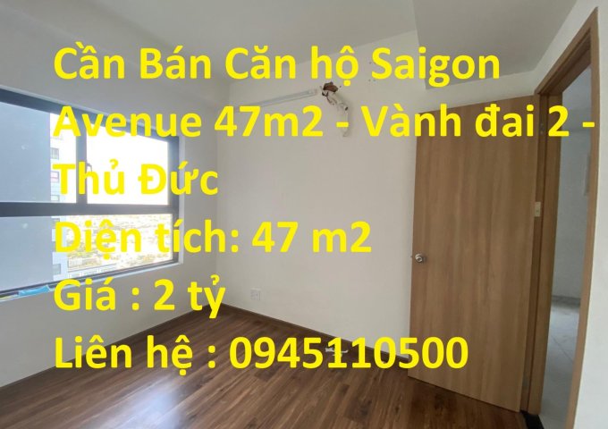 Cần Bán Căn hộ Saigon Avenue 47m2 – Vành đai 2 – Thủ Đức