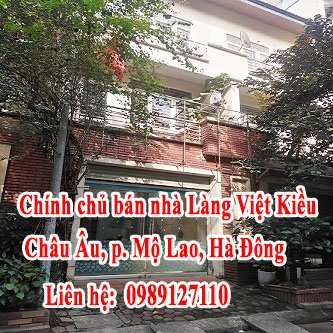 Chính chủ bán nhà Làng Việt Kiều Châu Âu, Phường Mộ Lao, Quận Hà Đông, Hà Nội