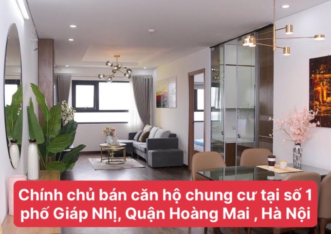 Chính chủ cần bán căn hộ chung cư tại số 1 phố Giáp Nhị, Quận Hoàng Mai , Hà Nội.