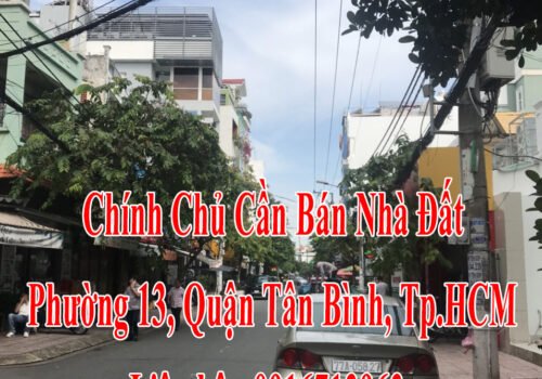 Chính Chủ Cần Bán Nhà Đất Phường 13, Quận Tân Bình, Tp.HCM