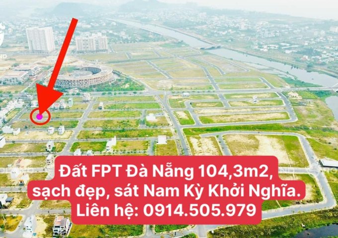 Bán đất 104m2 FPT Đà Nẵng giá mềm sát Nam Kỳ Khởi Nghĩa