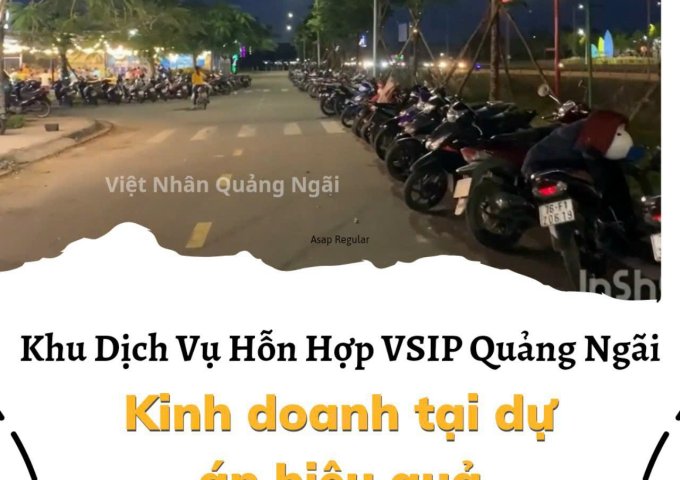 🔥 Khu VSIP Quảng Ngãi Mặt tiền Kinh Doanh Siêu VIP