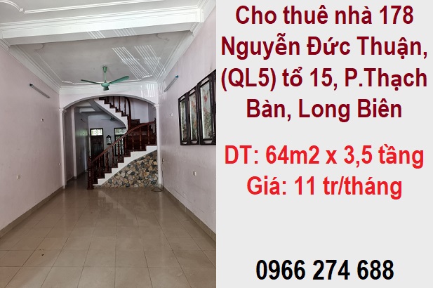 ⭐Cho thuê nhà 178 Nguyễn Đức Thuận, (QL5) tổ 15, P.Thạch Bàn, Long Biên, 11tr/th; 0966274688