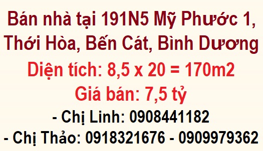 ⭐Bán nhà tại 191N5 Mỹ Phước 1, P.Thới Hòa, Bến Cát, Bình Dương; 7,5 tỷ; 0908441182