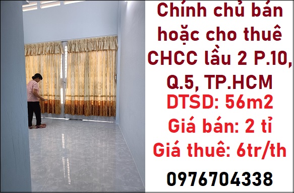 ⭐Chính chủ bán hoặc cho thuê CHCC lầu 2 P.10, Q.5, TP.HCM; 0976704338