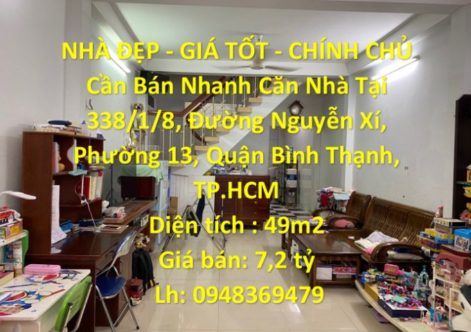 NHÀ ĐẸP - GIÁ TỐT - CHÍNH CHỦ Cần Bán Nhanh Căn Nhà Vị Trí Tại Quận Bình Thạnh, TP.HCM