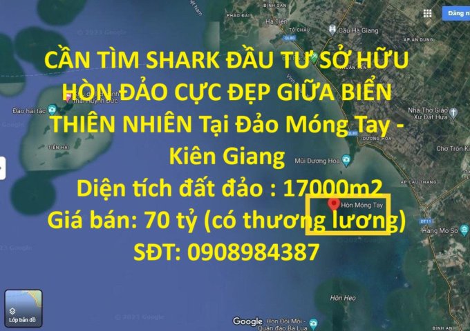 CẦN TÌM SHARK ĐẦU TƯ SỞ HỮU HÒN ĐẢO CỰC ĐẸP GIỮA BIỂN THIÊN NHIÊN Tại Đảo Móng Tay - Kiên Giang