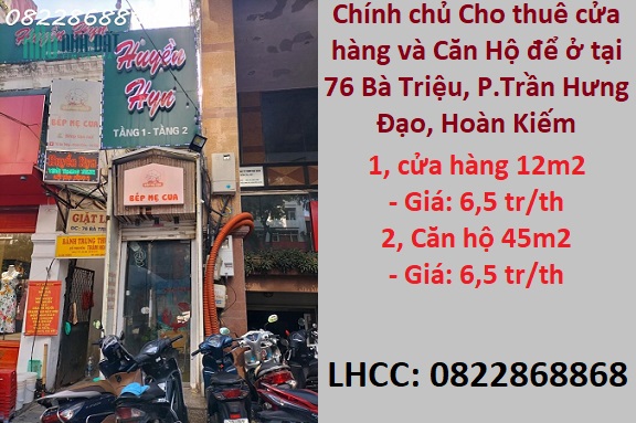 Chính chủ Cho thuê cửa hàng và Căn Hộ để ở tại 76 Bà Triệu, P.Trần Hưng Đạo, Hoàn Kiếm; 0822868868