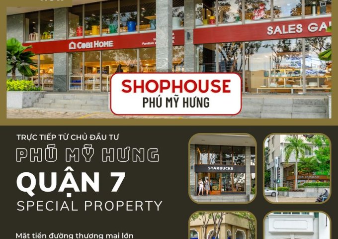 Shophouse Phú Mỹ Hưng- pháp lỹ sở hữu lâu dài- giá bán ưu đãi- lịch thanh toán linh hoạt - ngân hàng hỗ trợ vay 0%ls