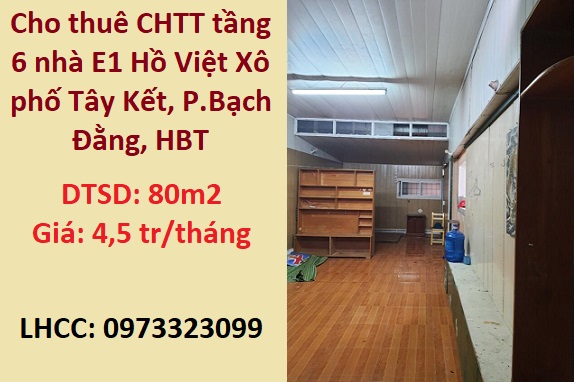 Cho thuê CHTT tầng 6 nhà E1 Hồ Việt Xô phố Tây Kết, P.Bạch Đằng, HBT, 4,5tr/th; 0973323099