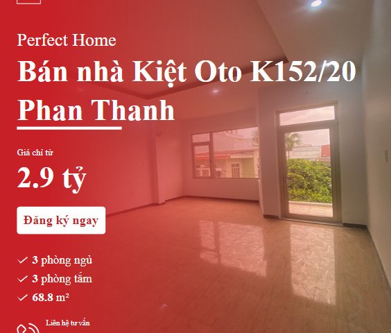 Cần Bán Nhà Kiệt Oto 152 Phan Thanh giá chỉ 2.9 tỷ