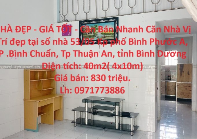 NHÀ ĐẸP - GIÁ TỐT - Cần Bán Nhanh Căn Nhà Vị Trí đẹp tại phường Bình Chuẩn, TP Thuận An