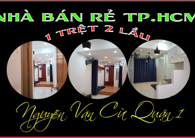 Nhà đẹp rẻ 1 trệt 2 lầu Nguyễn Văn Cừ Quận 1 TP.HCM