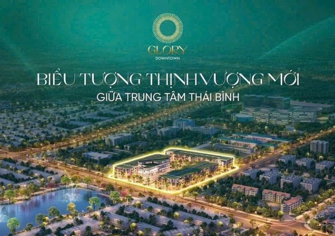 GLORY DOWNTOWN THÁI BÌNH CHÍNH THỨC RA MẮT QUỸ CĂN ĐẸP NHẤT