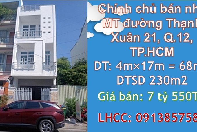 ⭐Chính chủ bán nhà MT đường Thạnh Xuân 21, Q.12, TP.HCM; 7,55 tỷ, 0913857589