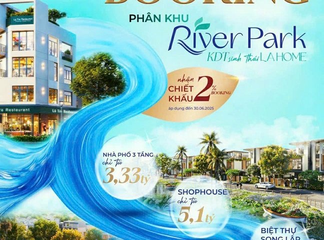 Sống Giữa Công Viên – Đầu Tư Sinh Lời Vàng tại River Park, LA HOME