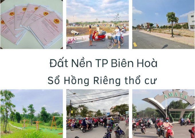 Đất nền thanh toán trả góp Tp. Biên Hòa – Sổ hồng riêng.